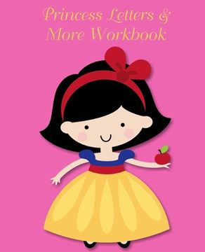 portada Princess Letters & More Workbook: Tracing letters and numbers workbook with activities (Dark Hair Princess) (en Inglés)