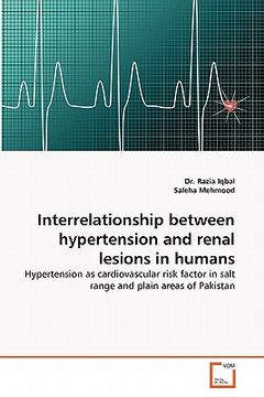 portada interrelationship between hypertension and renal lesions in humans (en Inglés)