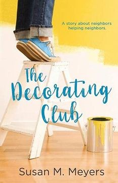 portada The Decorating Club: A Story About Neighbors Helping Neighbors (en Inglés)