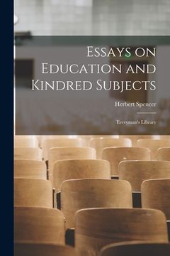 portada Essays on Education and Kindred Subjects: Everyman's Library (en Inglés)