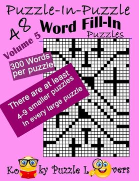 portada Puzzle-in-Puzzle Word Fill-In, Volume 5, Over 300 words per puzzle (en Inglés)