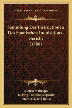 portada Sammlung Der Instructionen Des Spanischen Inquisitions-Gericht (1788) (in German)