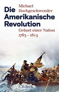 portada Die Amerikanische Revolution: Geburt Einer Nation 1763-1815 (en Alemán)