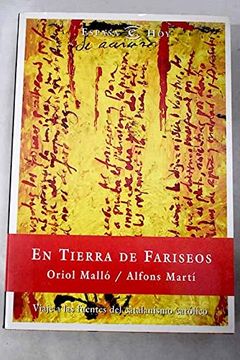 portada En Tierra de Fariseos: Viaje a las Fuentes del Catalanismo Catoli co