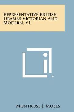 portada Representative British Dramas Victorian and Modern, V1 (en Inglés)