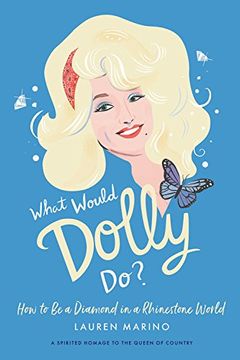 portada What Would Dolly Do?: How to Be a Diamond in a Rhinestone World