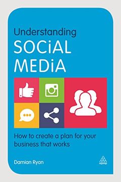 portada Understanding Social Media: How to Create a Plan for Your Business That Works (en Inglés)