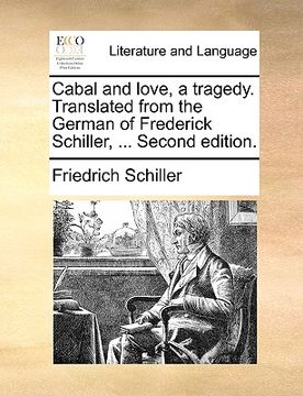 portada cabal and love, a tragedy. translated from the german of frederick schiller, ... second edition.