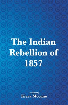 portada The Indian Rebellion of 1857 (en Inglés)