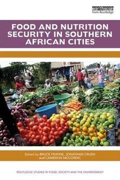 portada Food and Nutrition Security in Southern African Cities (Routledge Studies in Food, Society and the Environment) (en Inglés)