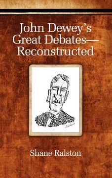 portada john dewey's great debates-reconstructed (hc) (en Inglés)