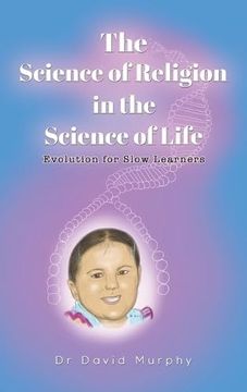 portada The Science of Religion in the Science of Life (en Inglés)