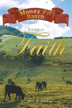portada Money Pit Ranch Book 1 Faith (en Inglés)