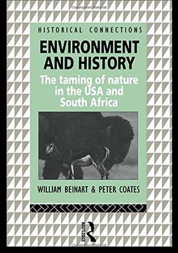 portada Environment and History: The Taming of Nature in the usa and South Africa (Historical Connections) (en Inglés)