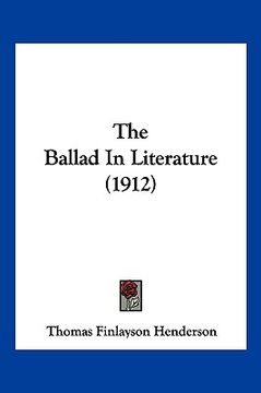 portada the ballad in literature (1912) (en Inglés)