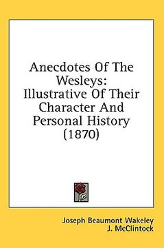 portada anecdotes of the wesleys: illustrative o