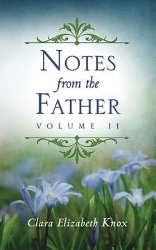 portada Notes from the Father: Volume 2 (in English)