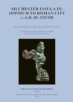 portada Silchester Insula ix: Oppidum to Roman City c. A. D. 85-125 (in English)