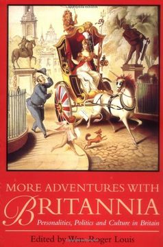 portada More Adventures With Britannia: Personalities, Politics and Culture in Britain (en Inglés)