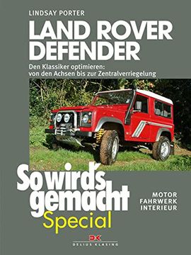 portada Land Rover Defender (so Wird's Gemacht - Special Bd. 1): Den Klassiker Optimieren - von den Achsen bis zur Zentralverriegelung Motor, Fahrwerk, Interieur 