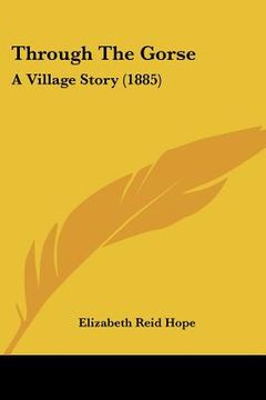 portada through the gorse: a village story (1885) (in English)