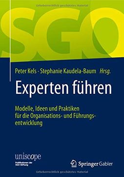 portada Experten Führen: Modelle, Ideen und Praktiken für die Organisations- und Führungsentwicklung (Uniscope. Publikationen der sgo Stiftung) (en Alemán)