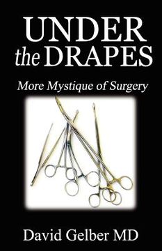 portada under the drapes: more mystique of surgery (en Inglés)