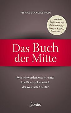 portada Das Buch der Mitte: Wie wir Wurden, was wir Sind: Die Bibel als Herzstück der Westlichen Kultur (en Alemán)