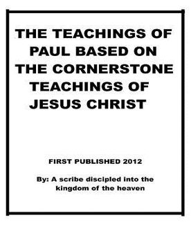 portada the teachings of paul based on the cornerstone teachings of jesus christ (en Inglés)
