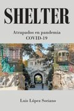portada Shelter: Atrapados en Pandemia Covid-19 (in Spanish)