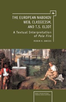 portada The European Nabokov Web, Classicism and T. S. Eliot (Studies in Russian and Slavic Literatures, Cultures, and History) (en Inglés)