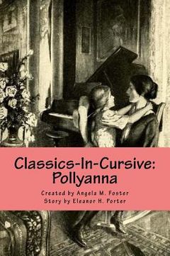 portada Classics-In-Cursive: Pollyanna