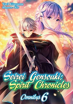 portada Seirei Gensouki: Spirit Chronicles: Omnibus 6 (Seirei Gensouki: Spirit Chronicles (Light Novel), 6) (in English)