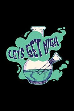 portada Let‘S get High: Cannabis Graphic Jorunal Book for Marijuana Smoker 120 Pages Dina5 (en Inglés)