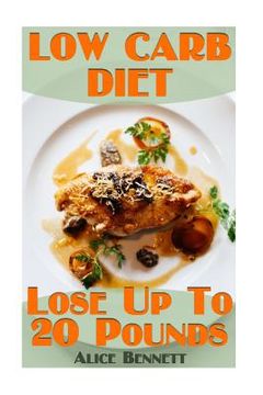 portada Low Carb Diet: Lose Up To 20 Pounds: (Low Carb Diet, Weight Loss)