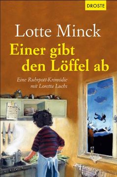 portada Einer gibt den Löffel ab: Eine Ruhrpott-Krimödie mit Loretta Luchs (en Alemán)