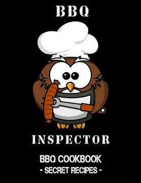 portada BBQ Inspector: BBQ Cookbook - Secret Recipes for Men (en Inglés)