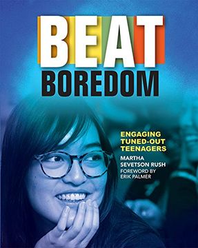 portada Beat Boredom: Engaging Tuned-Out Teenagers (in English)