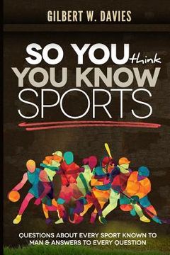 portada So You Think You Know Sports (en Inglés)
