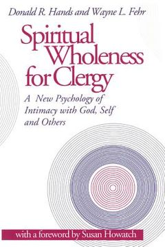 portada Spiritual Wholeness for Clergy: A New Psychology of Intimacy with God, Self, and Others