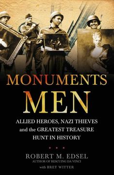 portada The Monuments Men: Allied Heroes, Nazi Thieves and the Greatest Treasure Hunt in History (en Inglés)
