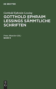 portada [Samtliche Schriften] Gotthold Ephraim Lessings Samtliche Schriften: Bd. 8 (in German)