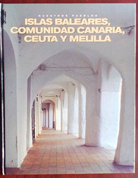portada Nuestros Pueblos: Islas Baleares, Ceuta, Melilla, Canarias