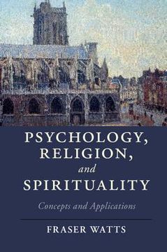 portada Psychology, Religion, and Spirituality: Concepts and Applications (Cambridge Studies in Religion, Philosophy, and Society) (en Inglés)