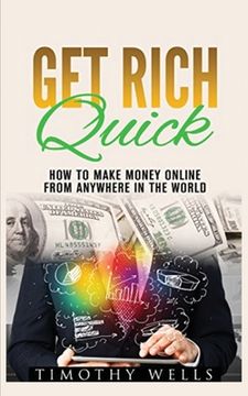 portada Get Rich Quick: How to Make Money Online (en Inglés)