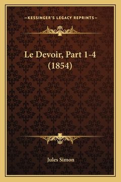 portada Le Devoir, Part 1-4 (1854) (en Francés)