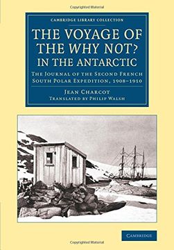 portada The Voyage of the 'why Not? ' in the Antarctic (Cambridge Library Collection - Polar Exploration) (en Inglés)