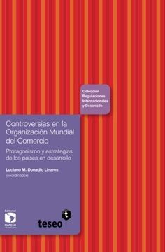 portada Controversias en la Organización Mundial del Comercio: Protagonismo y estrategias de los países en desarrollo (Spanish Edition)