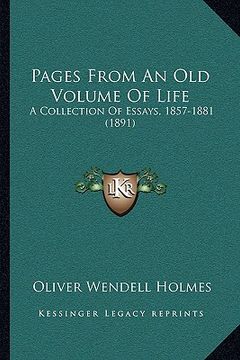 portada pages from an old volume of life: a collection of essays, 1857-1881 (1891) (en Inglés)