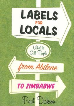 portada labels for locals: what to call people from abilene to zimbabwe (en Inglés)
